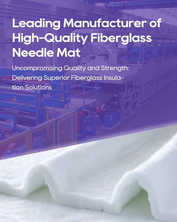 fiberglass needle mat manufacturer