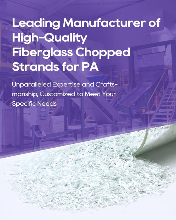 fiberglass chopped strands for PA manufacturer