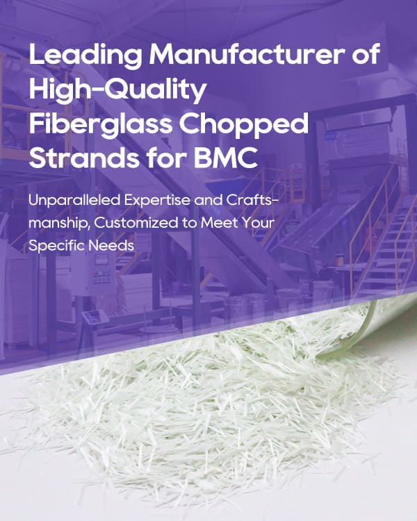 fiberglass chopped strands for BMC manufacturer