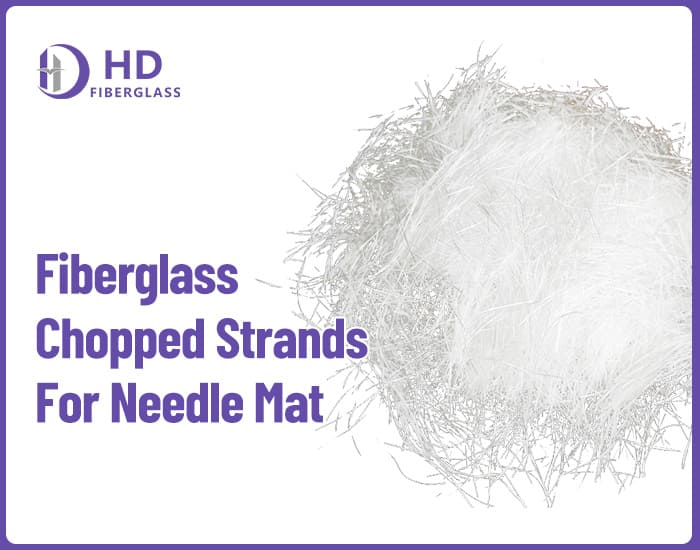 Needle mat chopped strands-HD Fiberglass
