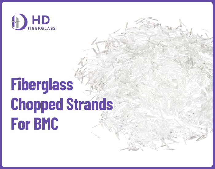 BMC chopped strands-HD Fiberglass
