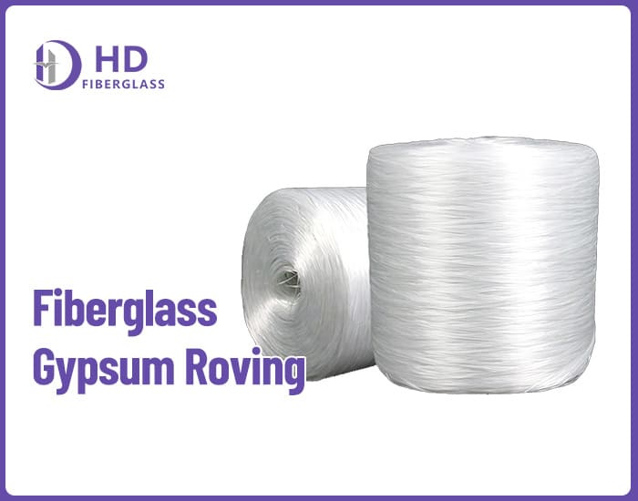 Fiberglass gypsum roving-HD Fiberglass
