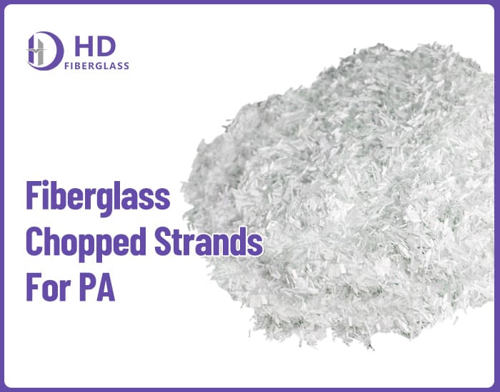 PA chopped strands-HD Fiberglass