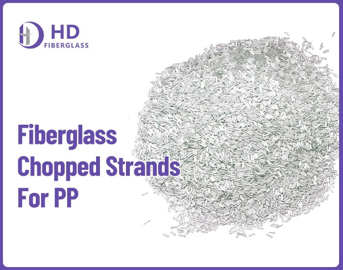 PP chopped strands-HD Fiberglass